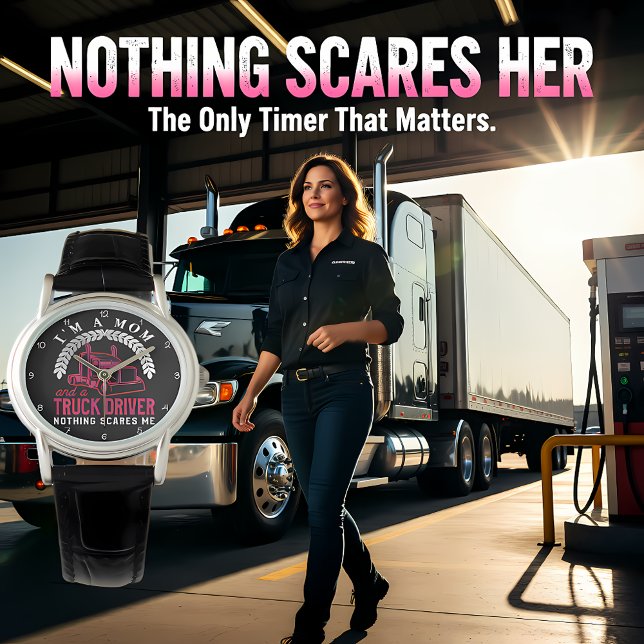 Montre Mom Truck Driver: Nothing Scares Me (Créateur téléchargé)