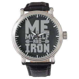 Montre Motivation de la musculation - Moi, moi et fer