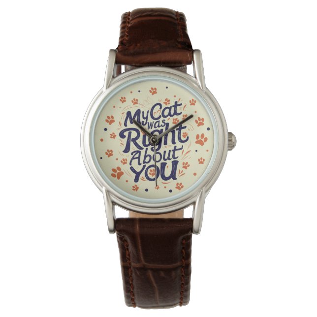 Montre My Cat Was Right About You –Cat Lover (devant)