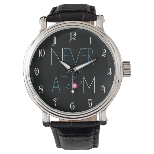 Montre Ne jamais faire confiance à l'atome (devant)