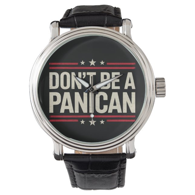 Montre Ne pas être une panique PANICAINE drôle Trump (devant)