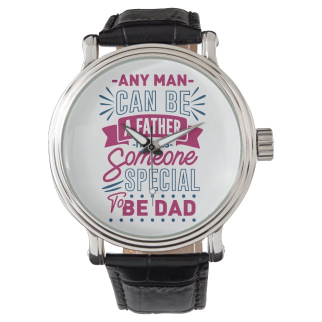 Montre N'importe quel homme peut être un père (devant)