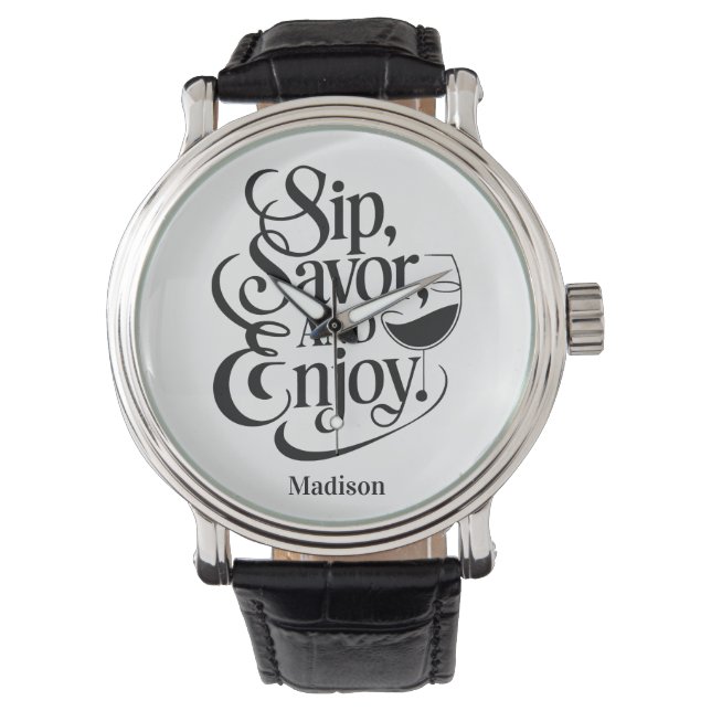 Montre Nom Personnalisé Sip, Savourer, Savourer Du Vin (devant)