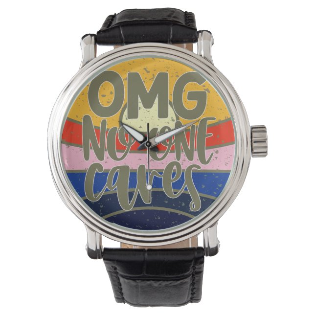 Montre OMG Personne ne s'en soucie (devant)