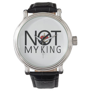 Montre Pas mon roi