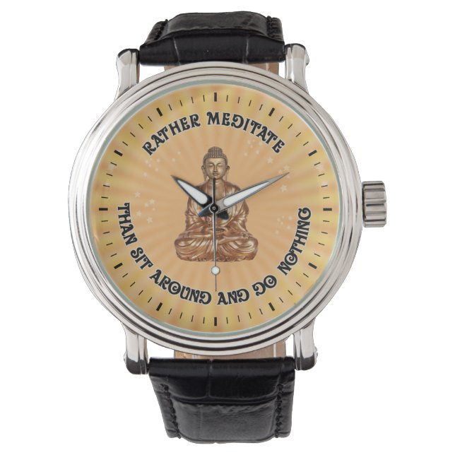 Montre Plutôt méditer que s'asseoir et ne rien faire (devant)