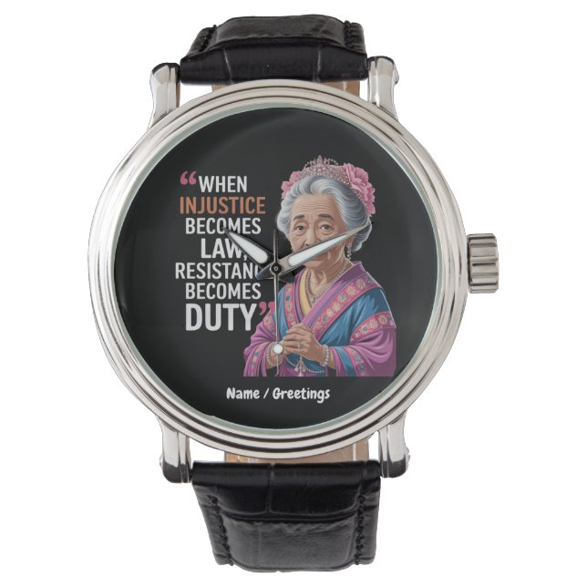 Montre Quand l'injustice devient loi, la résistance devie (devant)