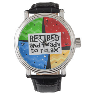 Montre Retiré et préparez pour détendre, retraite drô