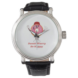 Montre T-shirt drôle de beignet – Ne vous inquiétez pas, 