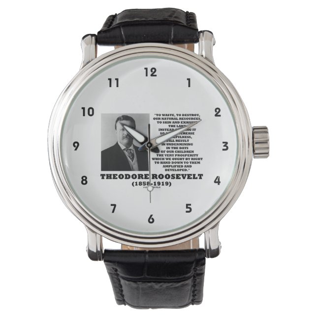 Montre Théodore Roosevelt Détruire les déchets Ressources (devant)