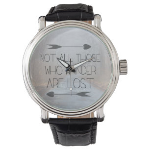 Montre Tous Ceux Qui Se Promènent Ne Sont Pas Perdus