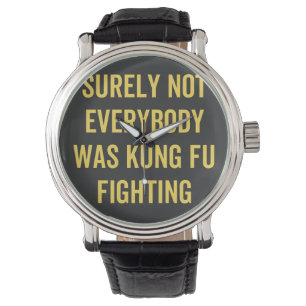 Montre Tout Le Monde N'Était Certainement Pas Kung Fu En