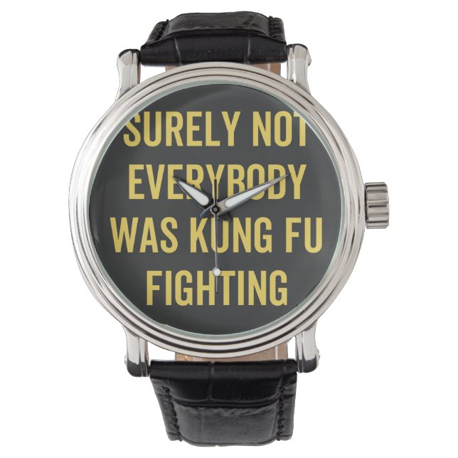 Montre Tout Le Monde N'Était Certainement Pas Kung Fu En  (devant)