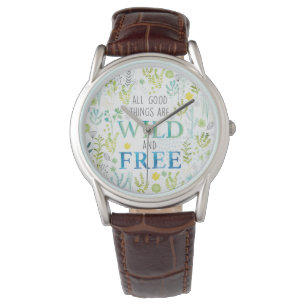 Montre Toutes les bonnes choses sont sauvages et libres