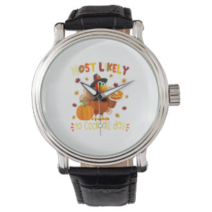 Montre Très Probable De Cuire Toute La Journée Drôle Than