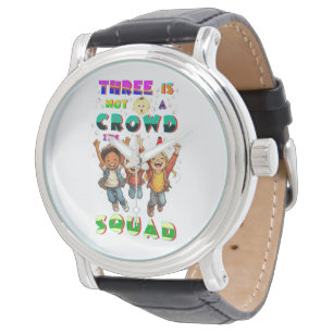 Montre Trois n'est pas une foule, c'est une équipe