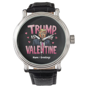Montre Trump est ma Saint Valentin drôle Rétro Saint Vale