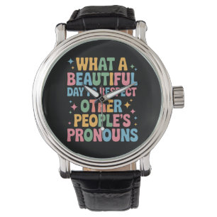 Montre Une belle journée pour respecter les pronoms des a