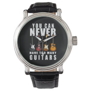 Montre Vous Ne Pouvez Jamais Avoir Trop De Guitares Musiq