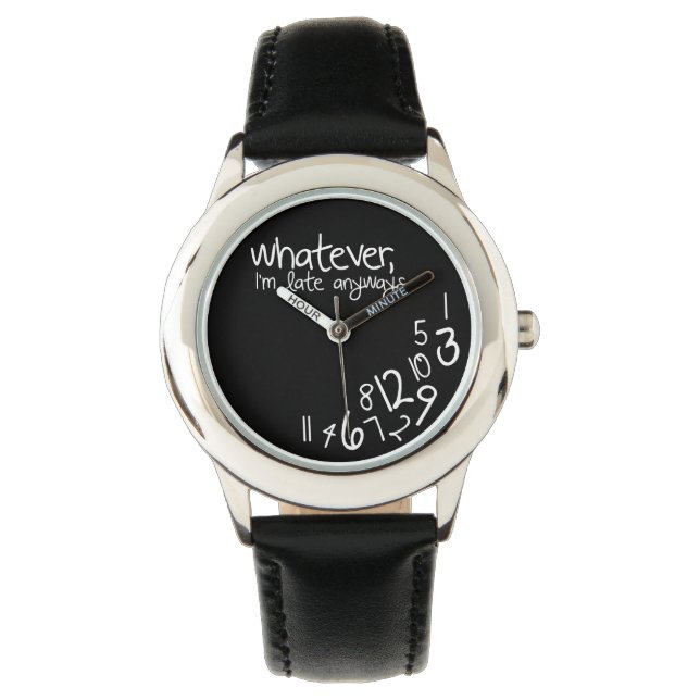 Montre whatever, i'm late anyways (devant)