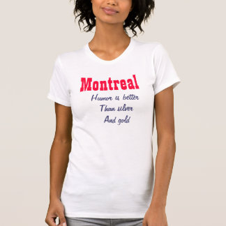 Montrealer Spaß ist besser T-Shirt