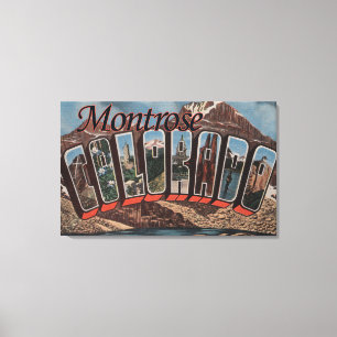 Montrose, Colorado - Große Buchstabenszenen Leinwanddruck