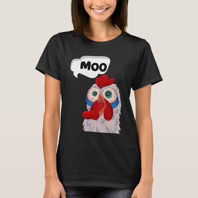 MOO  CowChicken Chicken says Moo Cow Sound MOO T-Shirt (Vorderseite)