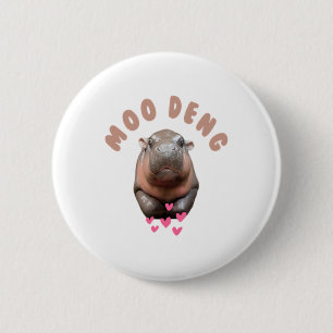 MOO DENG THE BERMOUS BABY PIGMY HIPPO MOODENG T-Sh Button