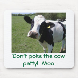 MOO-MOO, stoßen nicht das Kuhpastetchen!  MOO Mousepad