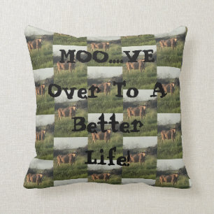 Moo....ve Over! Kissen