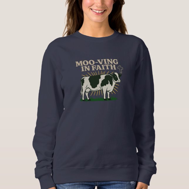 Moo-ving in Faith - Christian Sweatshirt (Vorderseite)
