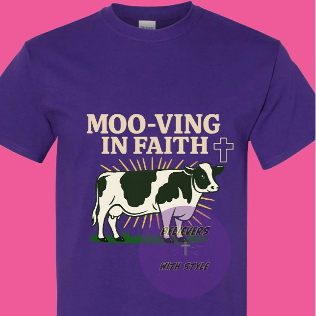 Moo-ving in Faith - Christian T-Shirt (Von Creator hochgeladen)
