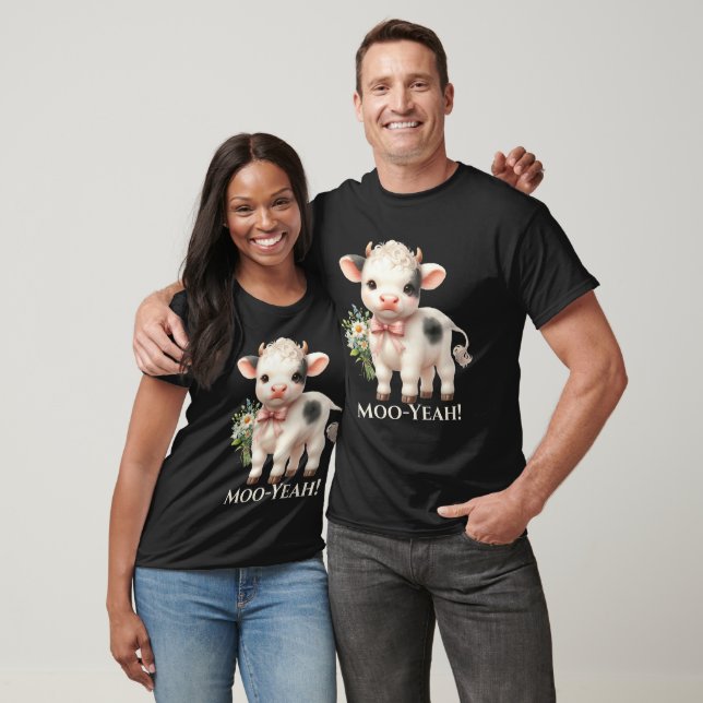 Moo-Yeah Funny Baby Cow T - Shirt (Unisex)
