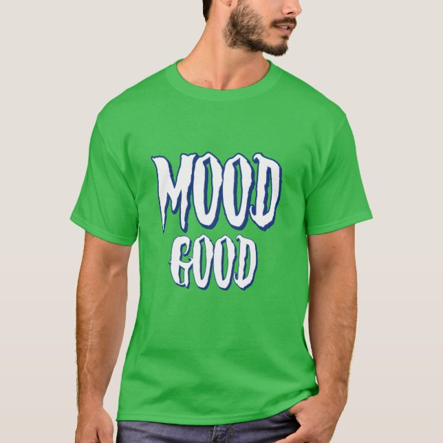 mood good inspier funny T-Shirt (Vorderseite)