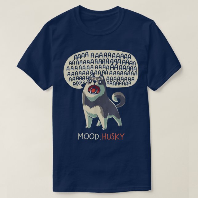 Mood Husky Funny Niedlich Dog Siberian Husky Howli T-Shirt (Design vorne)