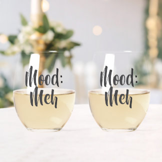 Mood: Meh Minimalist Funny Weinglas Ohne Stiel
