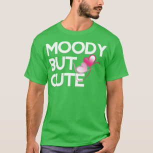 Moody, aber niedlich T-Shirt