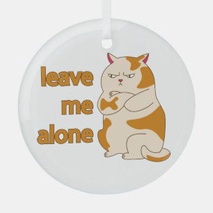 Moody fat cat verließ mich alleine ornament aus glas