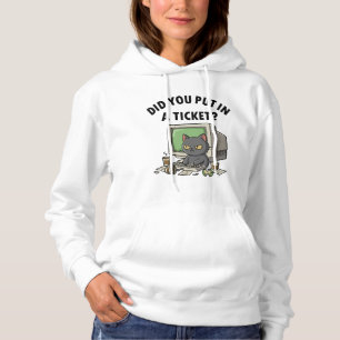 Moody helpdesk cat fragte, dass du ein Ticket eing Hoodie