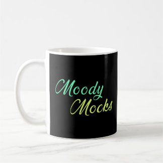 Moody Mocks - Sarcasm und Haltung in Style Kaffeetasse