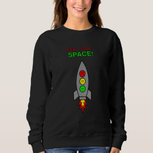 Moody-Stoplight-Space-Rakete als nächster Stopp-Sp Sweatshirt