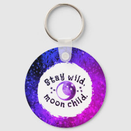 Moon Child Bleibe Wild Stars Monogram Fun Schlüsse Schlüsselanhänger