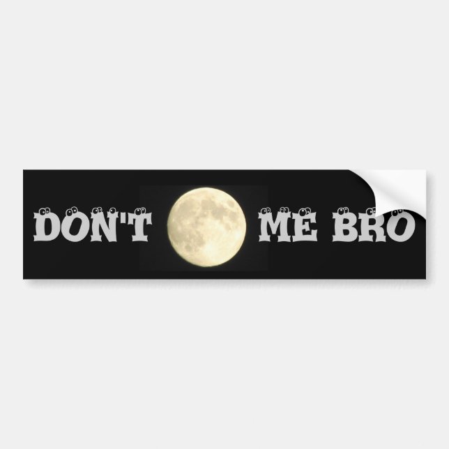 Moon Me Bro nicht Autoaufkleber (Vorne)