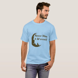 Moon nie ein Werewolf-Shirt T-Shirt