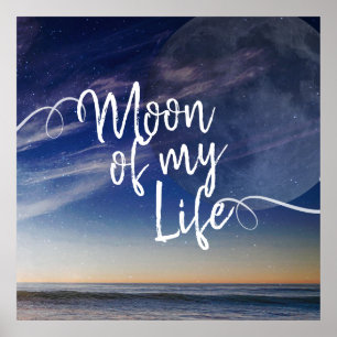 Moon of my Life Poster
