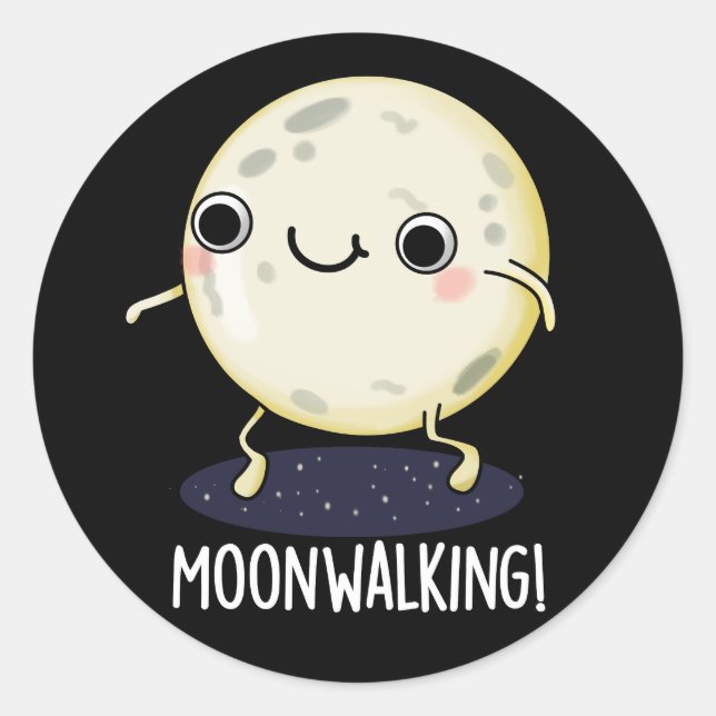 Moon Walking Funny Dance Pub Dark BG Runder Aufkleber (Vorderseite)