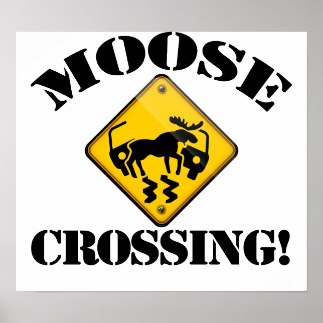 Moose Crossing Sign Poster (Vorne)