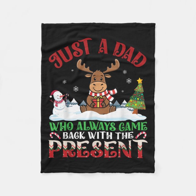 Moose Dad Who Always Came Back With The Present Ch Fleecedecke (Vorderseite)