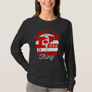Moose Eh Kanadische Flagge Kanada Tag Ahornleaf Fr T-Shirt