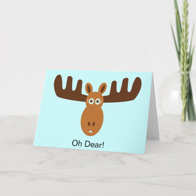 Moose Head_Oh Lieber! Meine Elch-Scheiße. Ich habe Karte (Vorderseite)